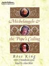 Michelangelo & the Pope's Ceiling